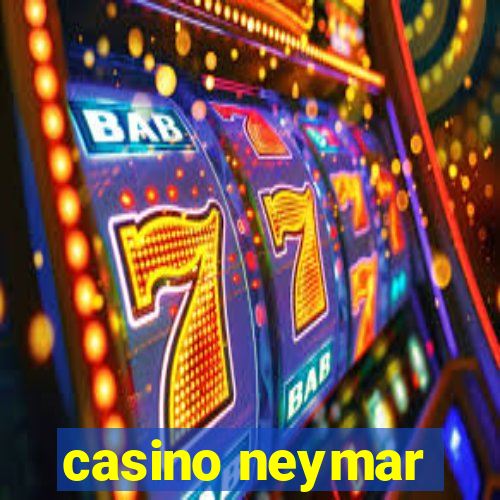 casino neymar